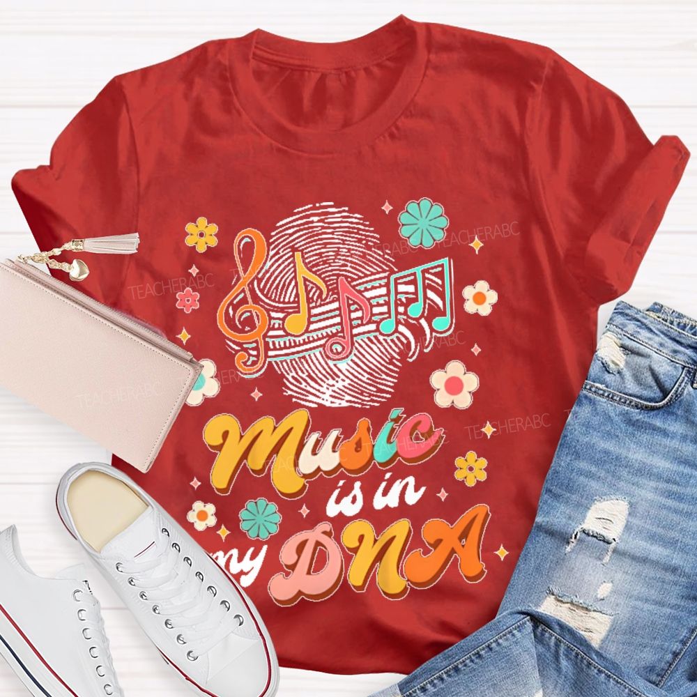 Music Is In My Dna Graphics  Teacher T-shirt