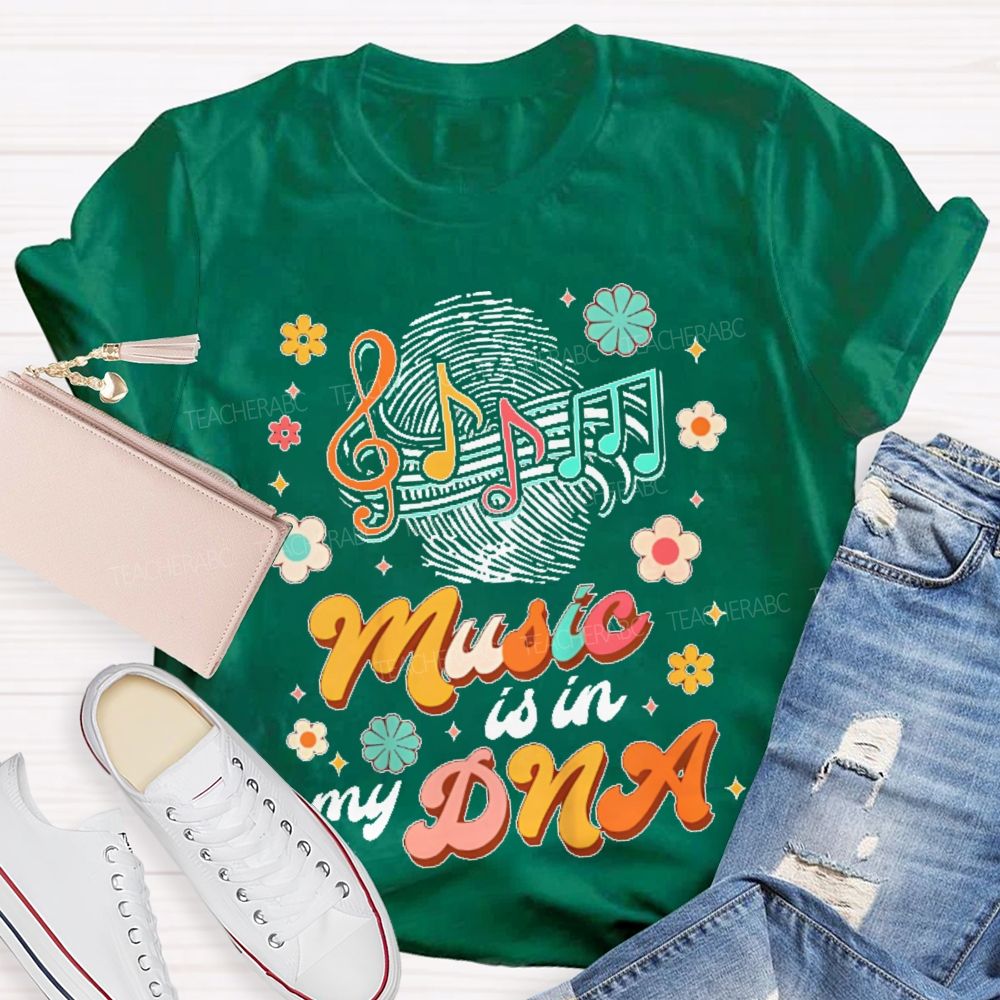Music Is In My Dna Graphics  Teacher T-shirt