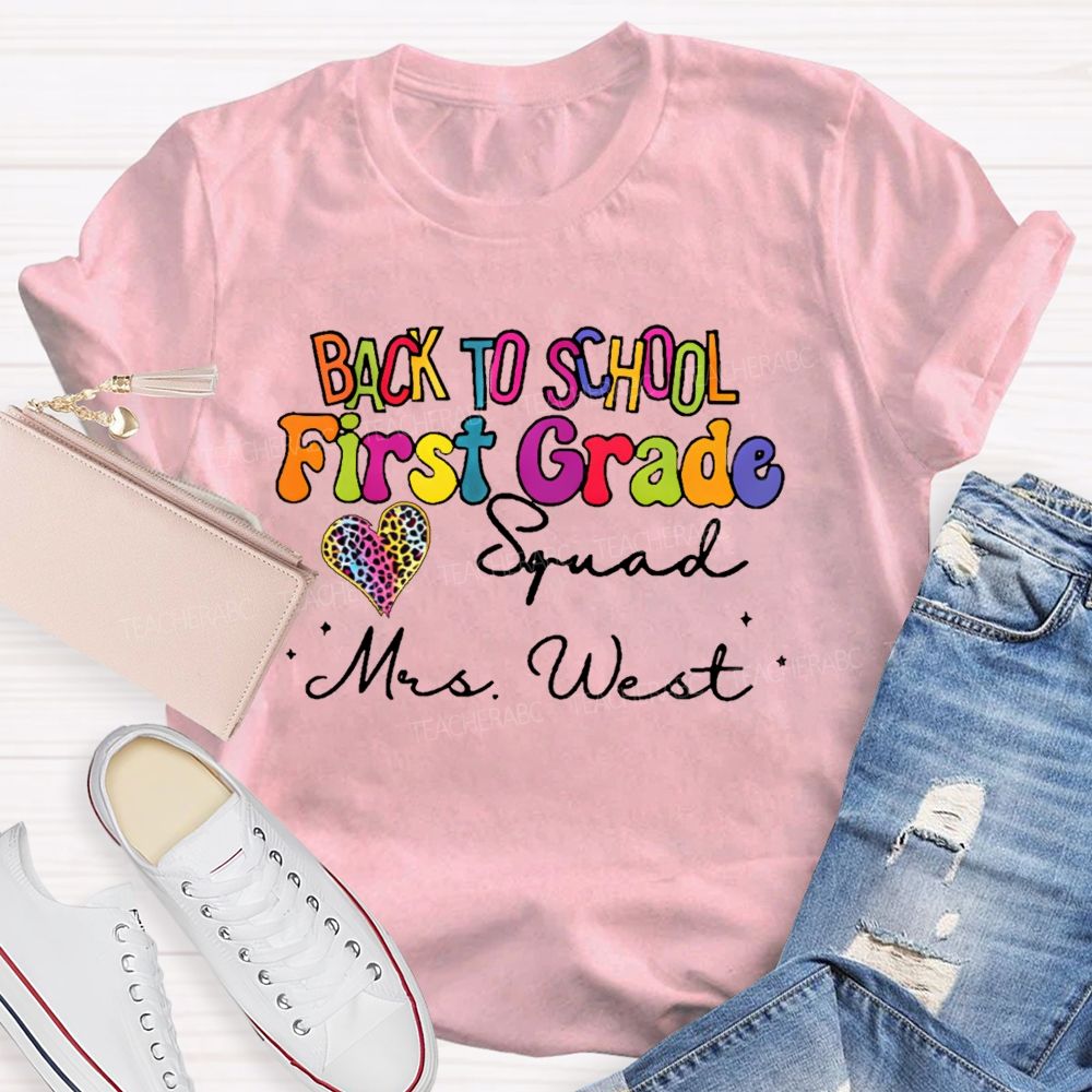 Personalized Name And Grade Back To School First Grade Squad  Teacher T-shirt
