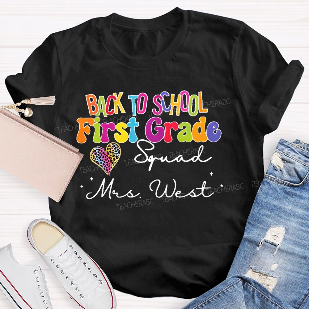 Personalized Name And Grade Back To School First Grade Squad  Teacher T-shirt