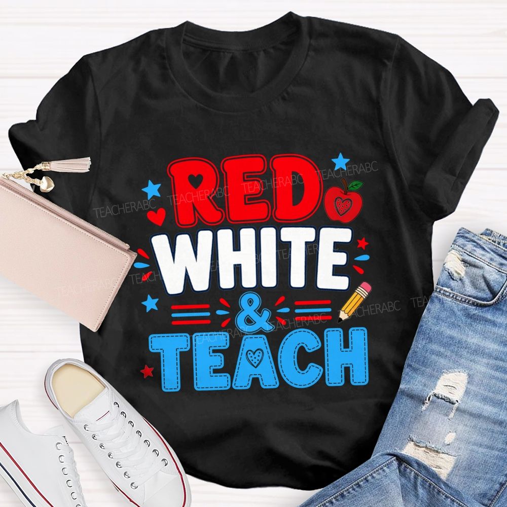 Red White And Teach The Future Teacher T-shirt