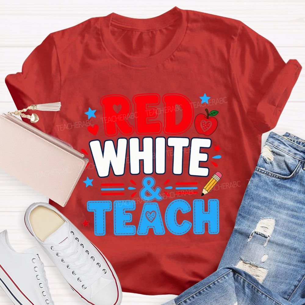 Red White And Teach The Future Teacher T-shirt