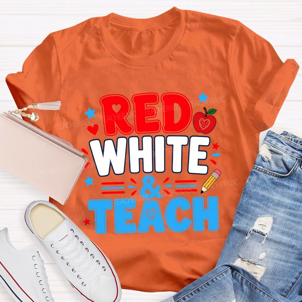 Red White And Teach The Future Teacher T-shirt