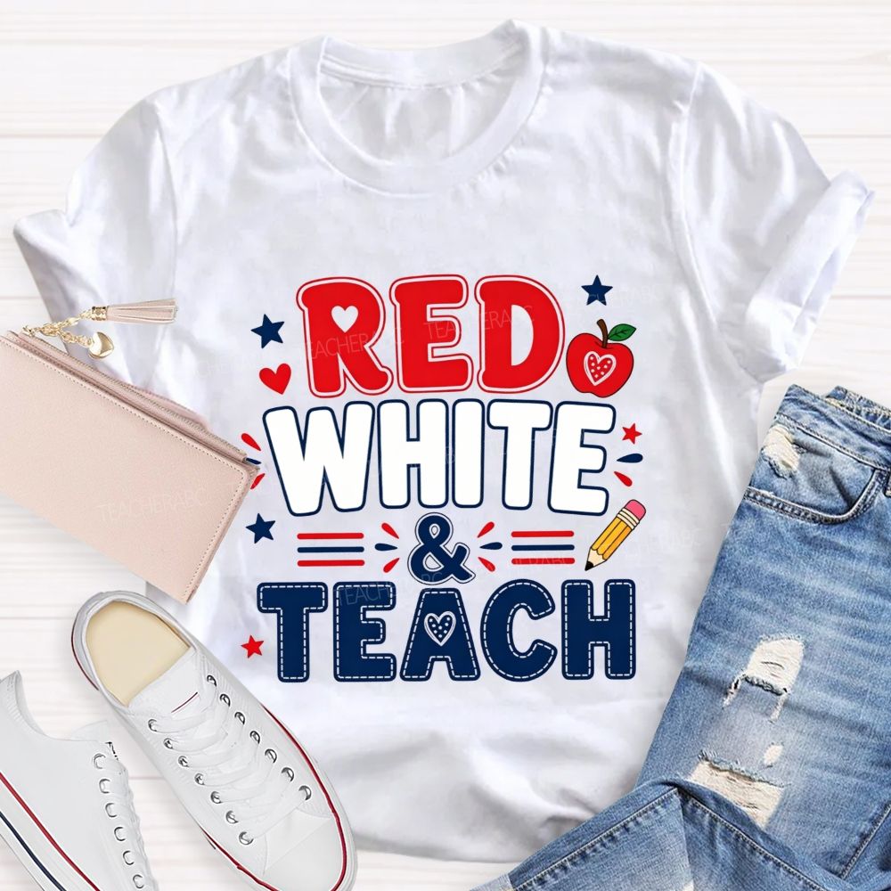 Red White And Teach The Future Teacher T-shirt