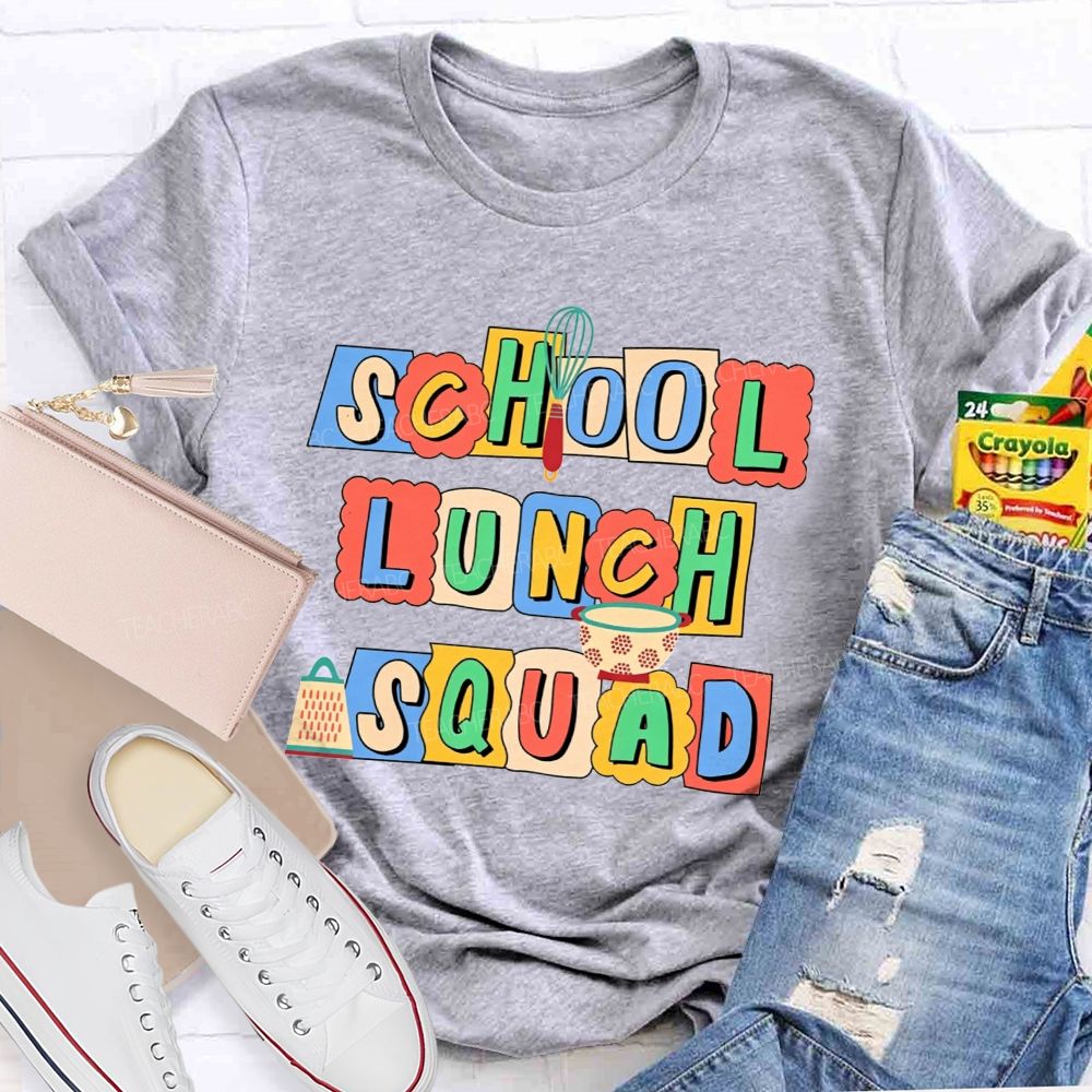 School Lunch Squad We Make Lunch Awesome T-shirt