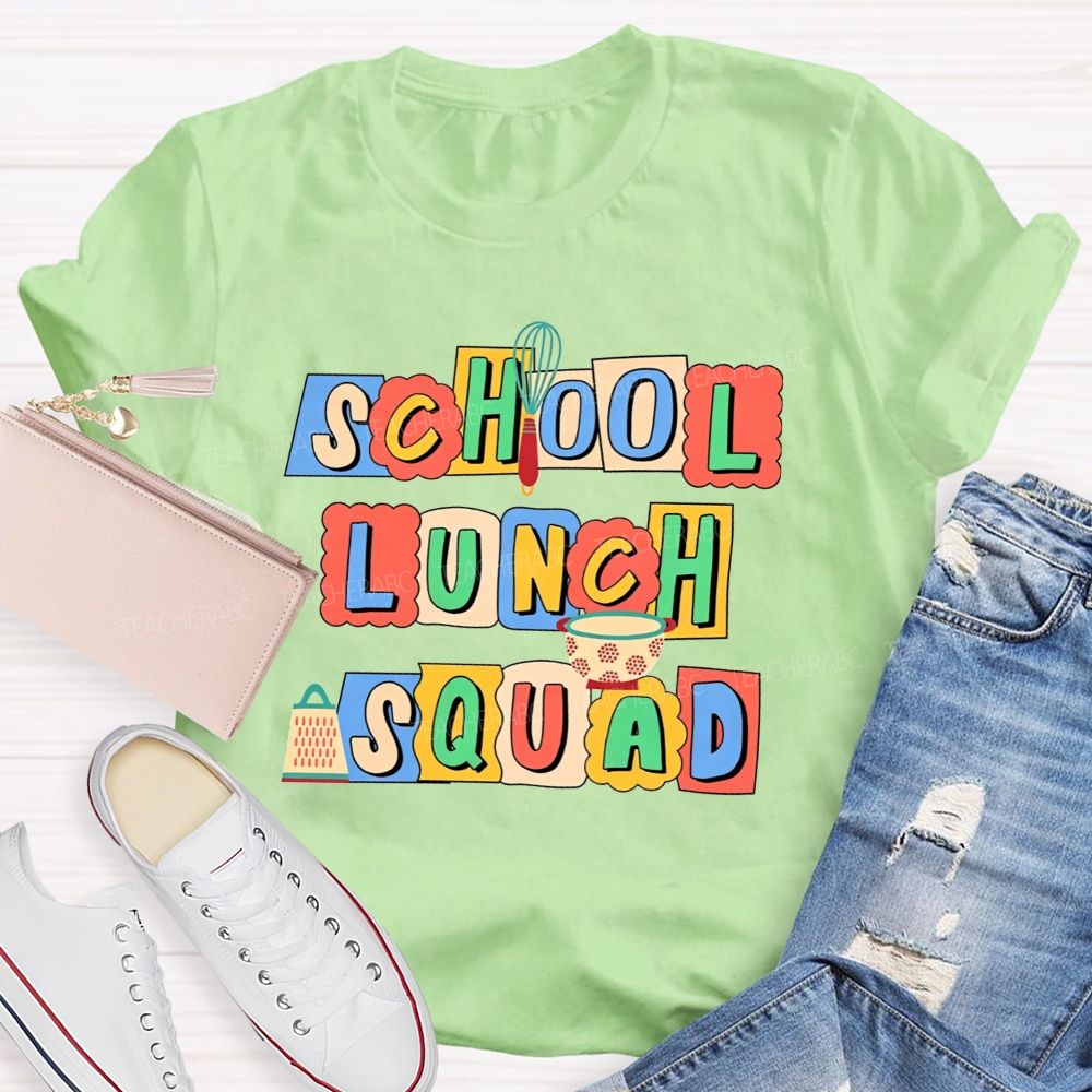 School Lunch Squad We Make Lunch Awesome T-shirt