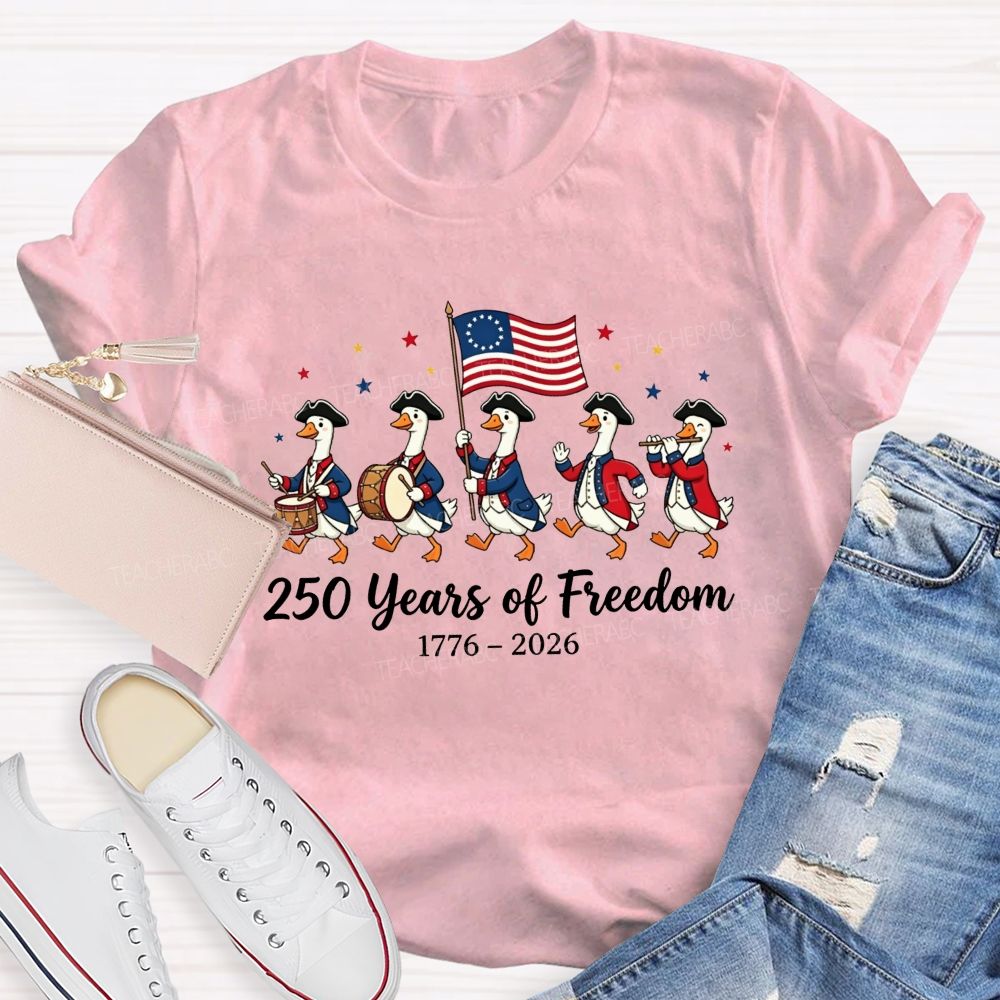 250 Years Of Freedom A March Through History Teacher T-shirt