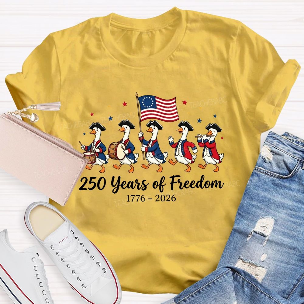250 Years Of Freedom A March Through History Teacher T-shirt