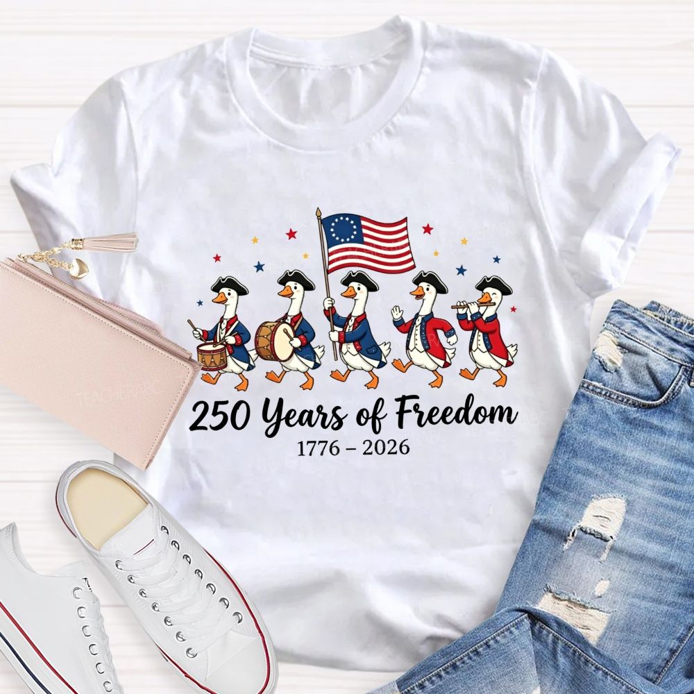 250 Years Of Freedom A March Through History Teacher T-shirt