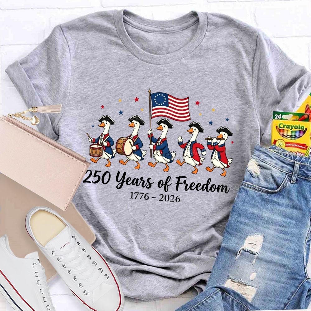 250 Years Of Freedom A March Through History Teacher T-shirt