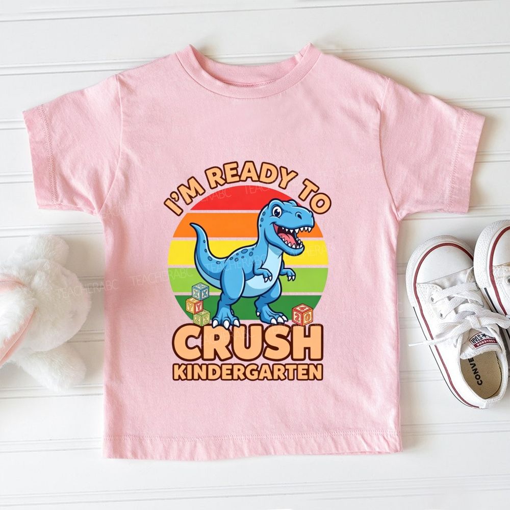 Personalized Grade I'M Ready To Crush Kindergarten Toddler T-shirts
