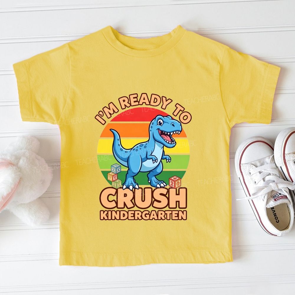 Personalized Grade I'M Ready To Crush Kindergarten Toddler T-shirts