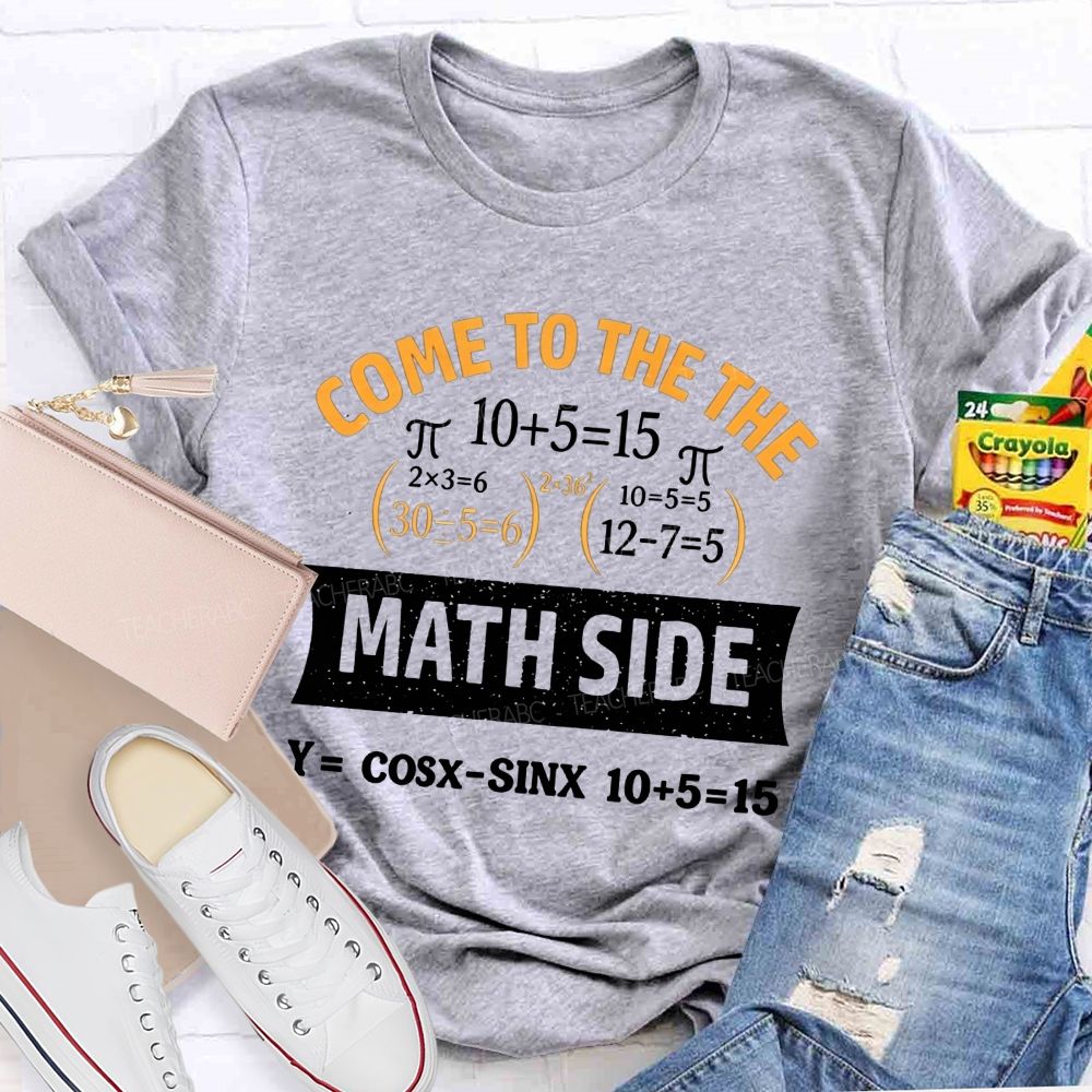 Come To The Math Side Problem Solver By Night Teacher T-shirt