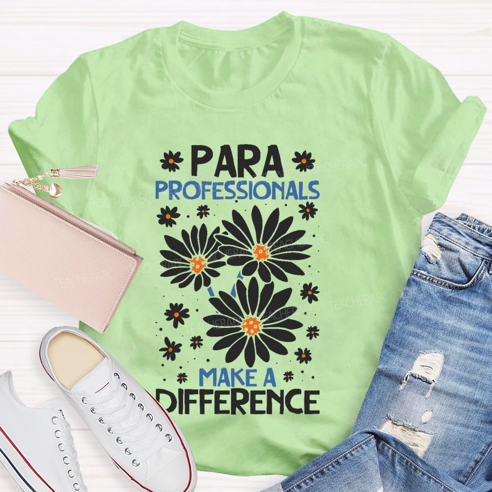 Paraprofessionals Make A Difference Daisy  Teacher T-shirt