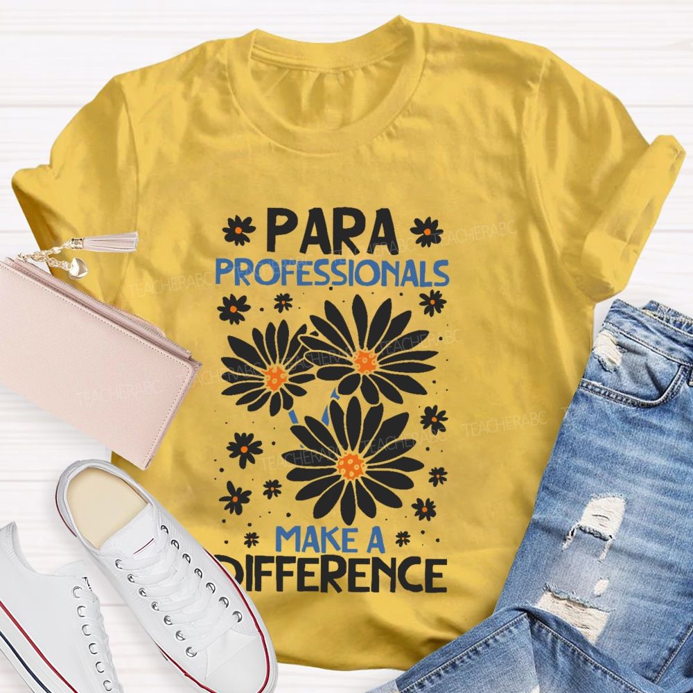 Paraprofessionals Make A Difference Daisy  Teacher T-shirt