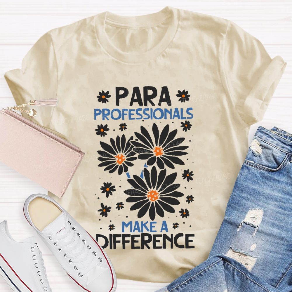 Paraprofessionals Make A Difference Daisy  Teacher T-shirt