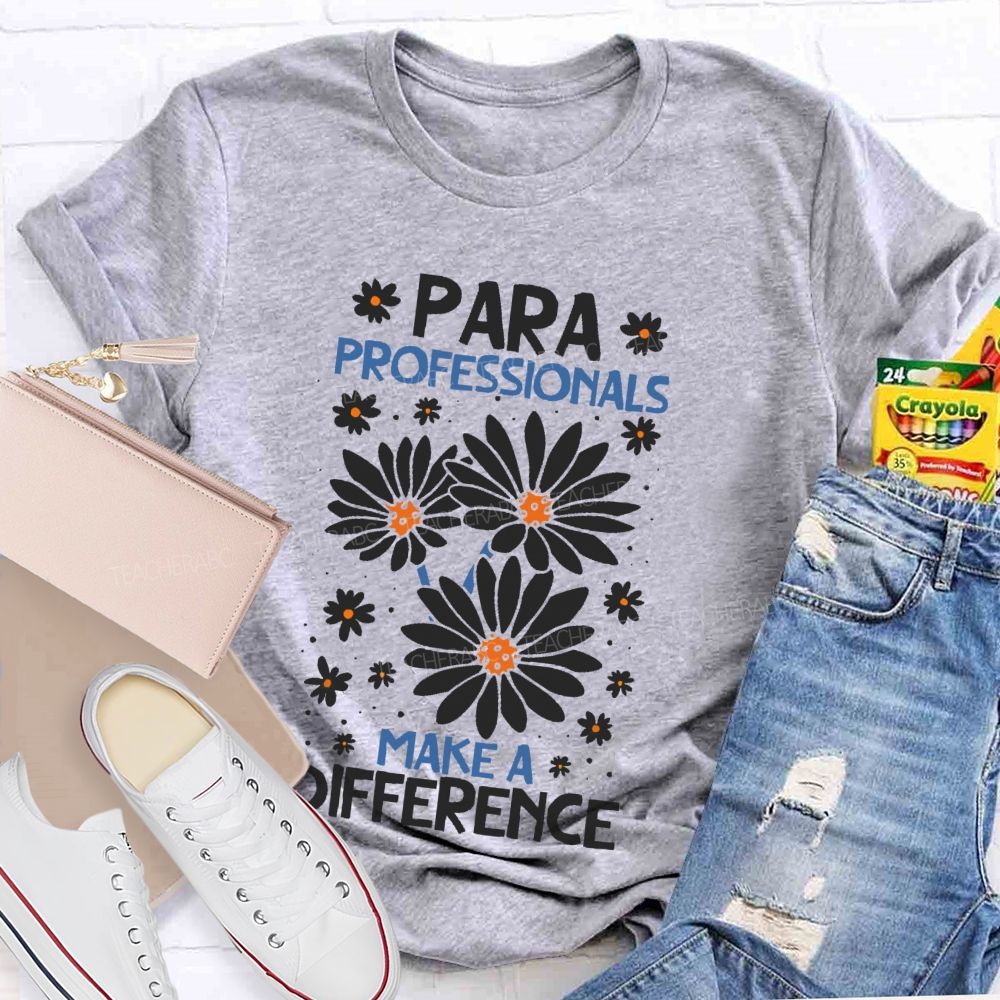 Paraprofessionals Make A Difference Daisy  Teacher T-shirt