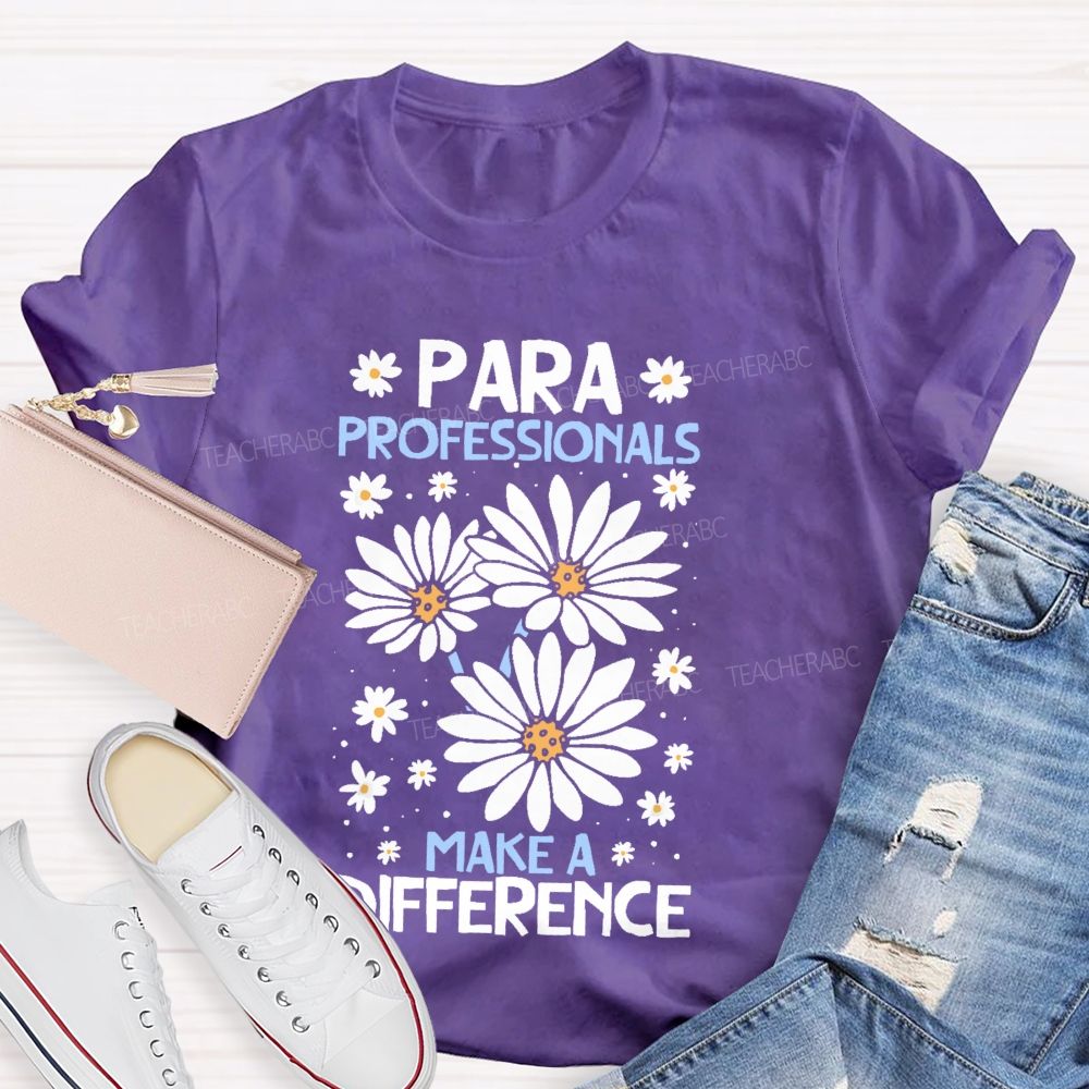 Paraprofessionals Make A Difference Daisy  Teacher T-shirt