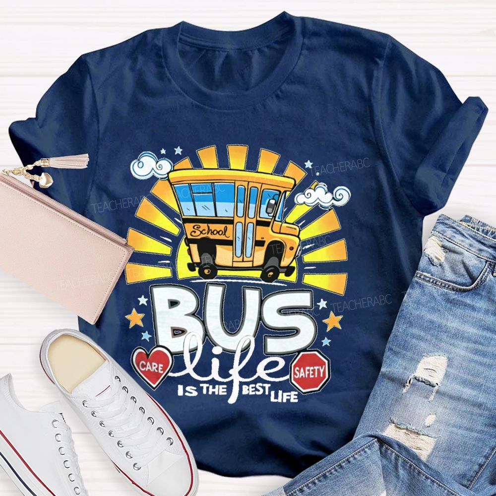 Bus Life Is The Best Life Graphic  Teacher T-shirt