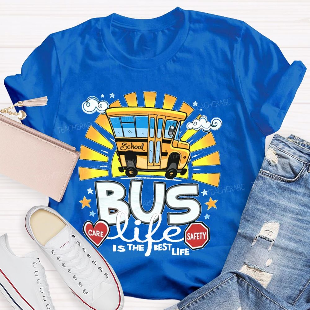 Bus Life Is The Best Life Graphic  Teacher T-shirt
