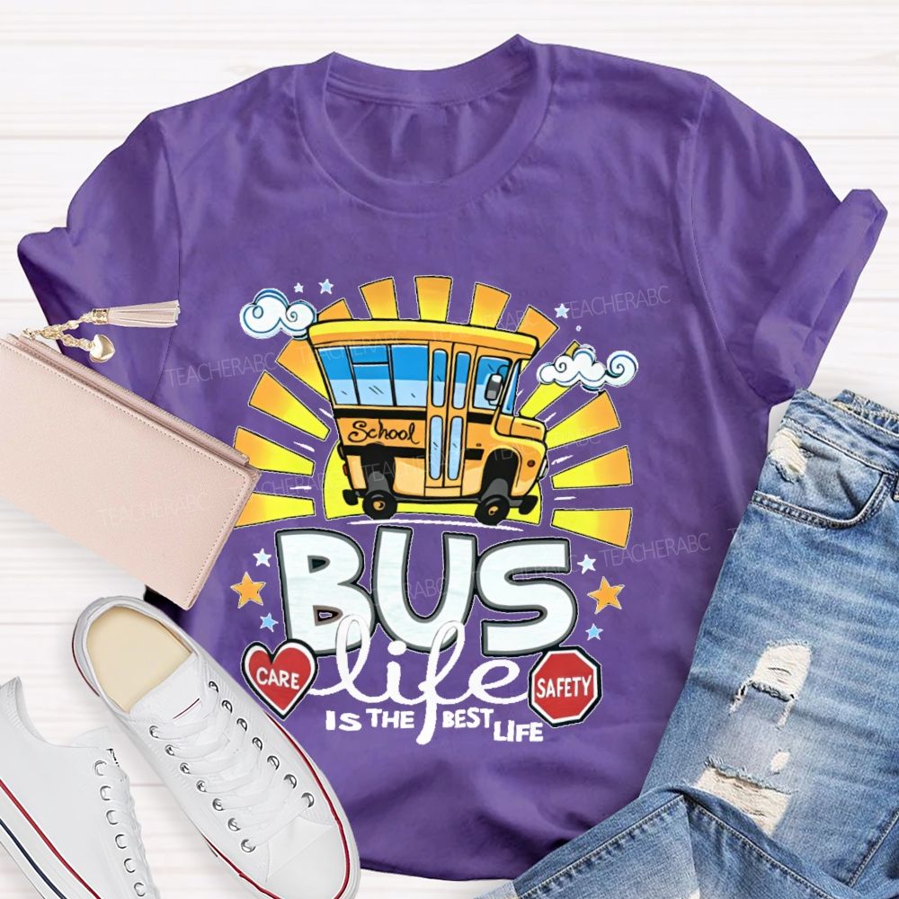 Bus Life Is The Best Life Graphic  Teacher T-shirt