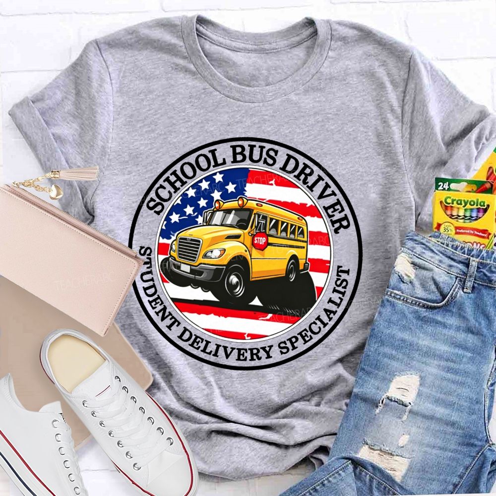 School Bus Driver Student Delivery Specialist  Graphic  Teacher T-shirt