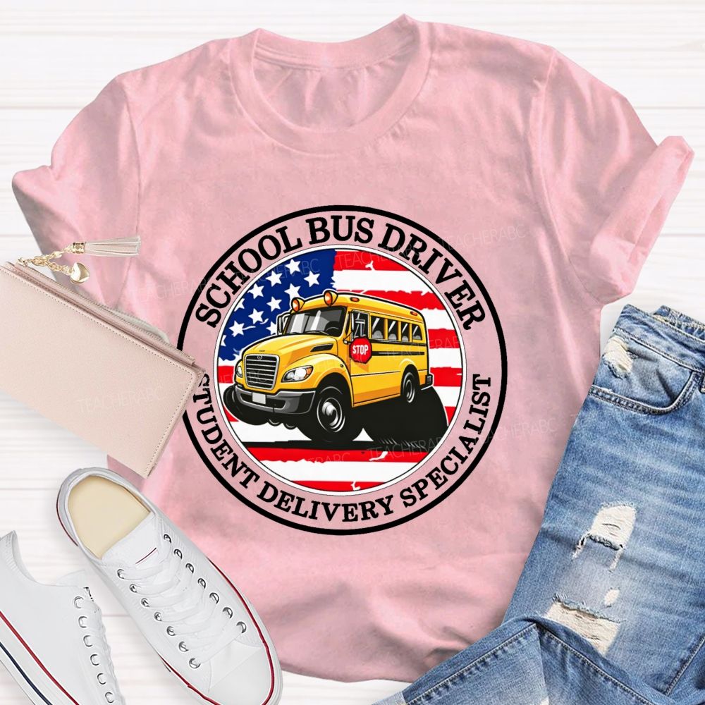 School Bus Driver Student Delivery Specialist  Graphic  Teacher T-shirt