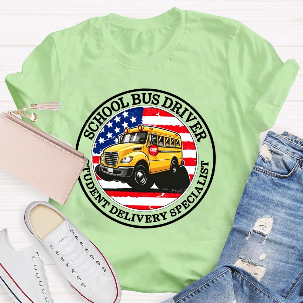 School Bus Driver Student Delivery Specialist  Graphic  Teacher T-shirt