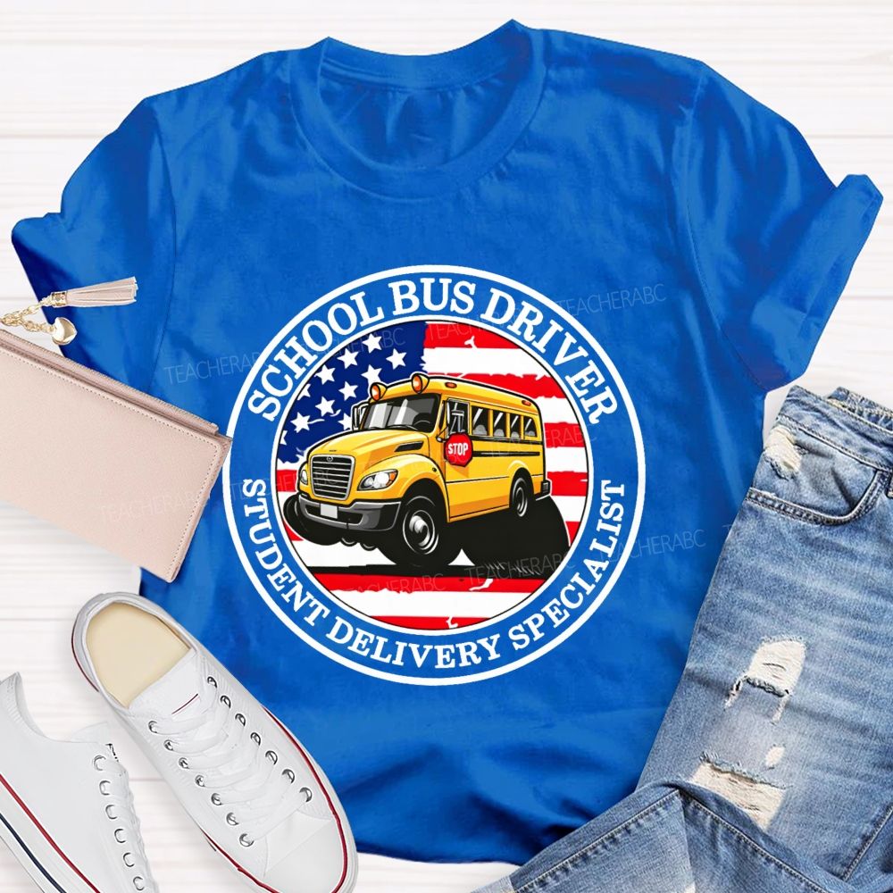 School Bus Driver Student Delivery Specialist  Graphic  Teacher T-shirt