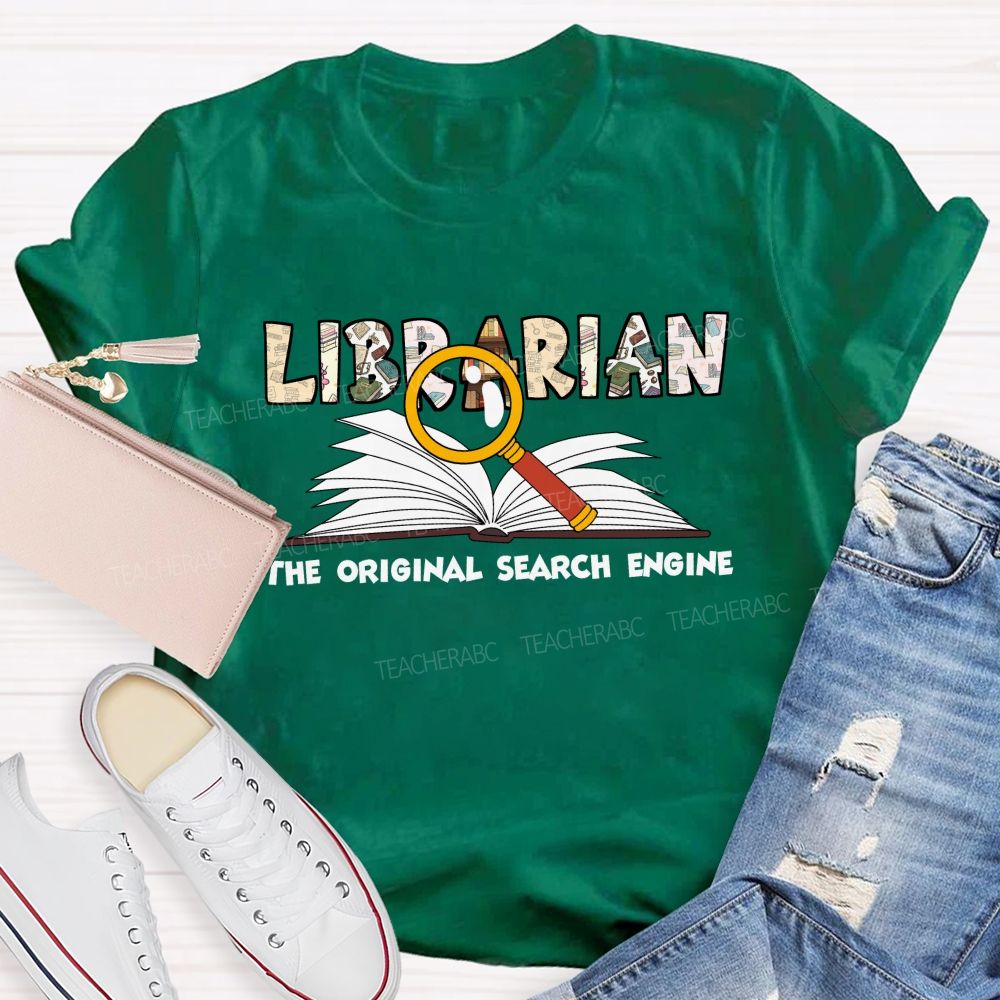 Librarian The Original Search Engine Librarian Teacher T-shirt