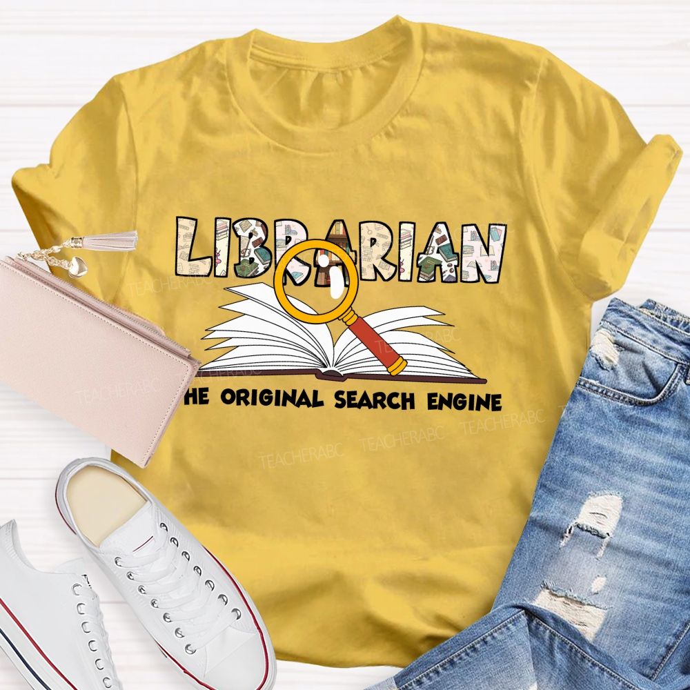 Librarian The Original Search Engine Librarian Teacher T-shirt