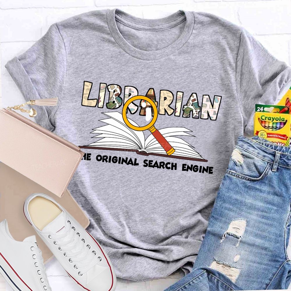 Librarian The Original Search Engine Librarian Teacher T-shirt