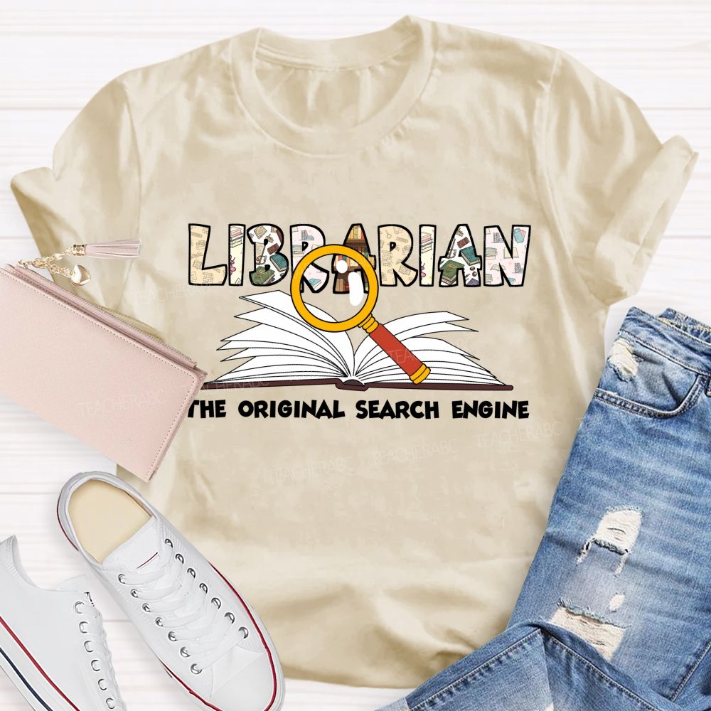 Librarian The Original Search Engine Librarian Teacher T-shirt