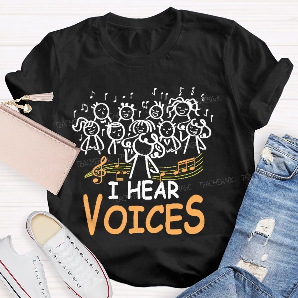 I Hear Voices Graphic  Teacher T-shirt