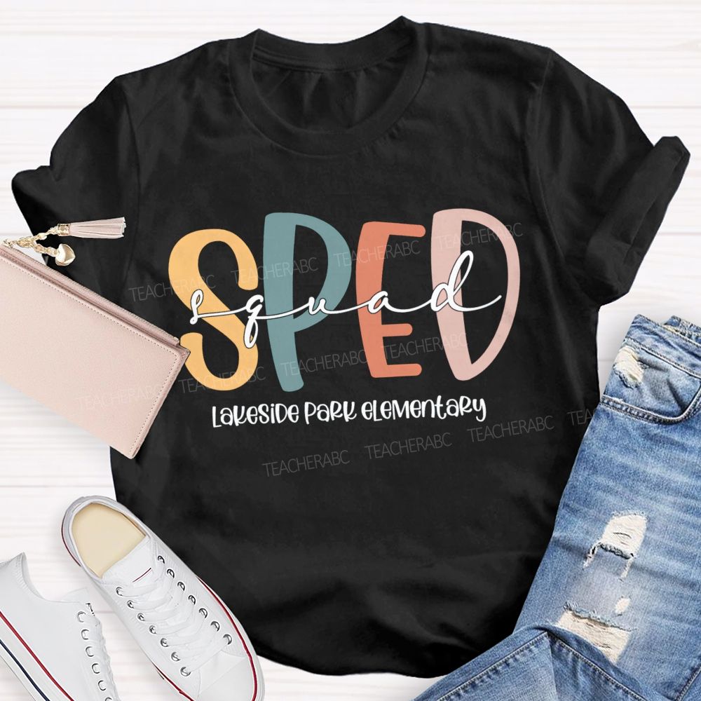 Personalized School Name Sped Squad Teacher T-Shirt