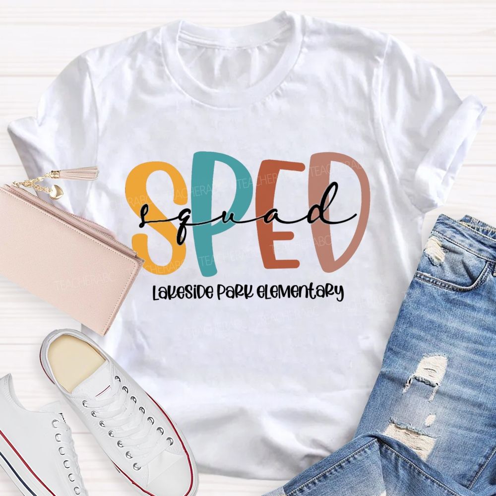 Personalized School Name Sped Squad Teacher T-Shirt