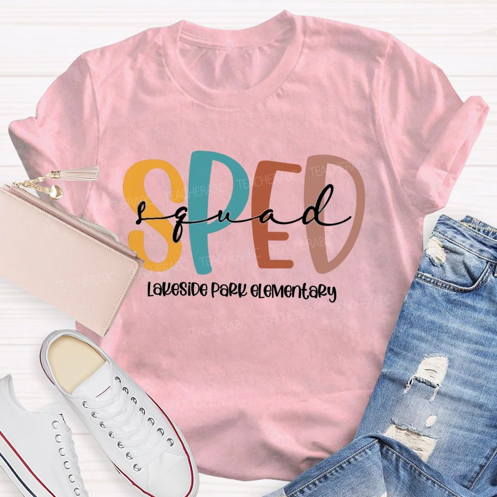 Personalized School Name Sped Squad Teacher T-Shirt