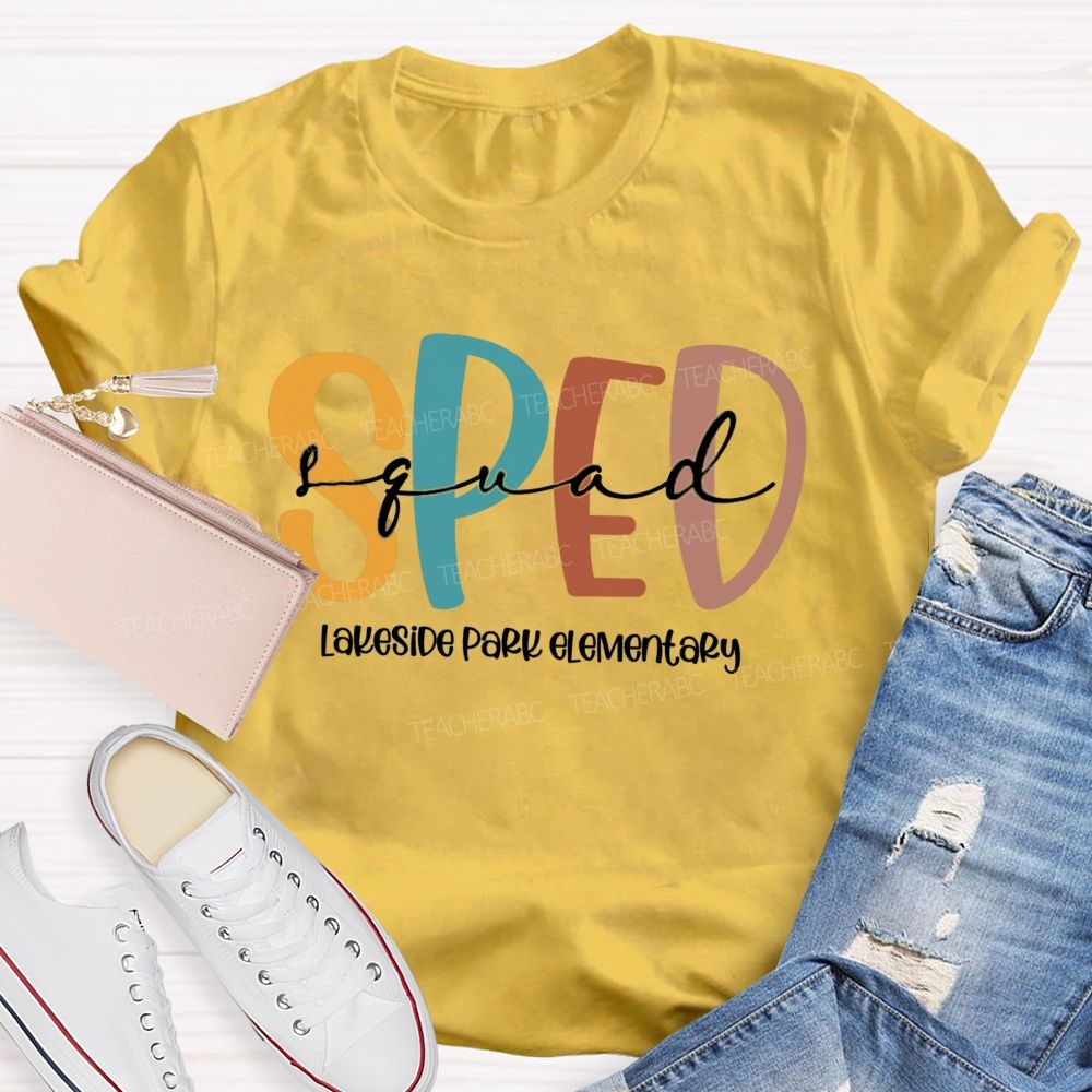 Personalized School Name Sped Squad Teacher T-Shirt