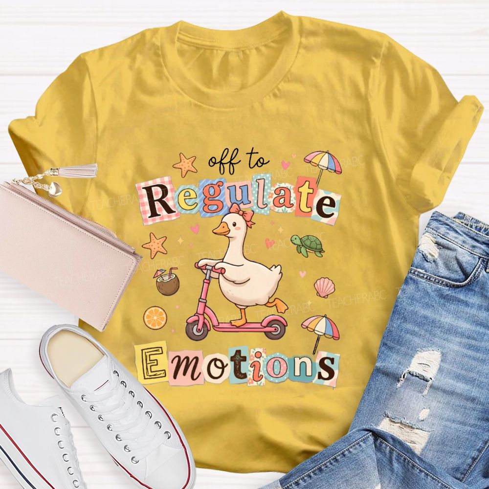 Off To Regulate Emotions Special Education Teacher T-shirt