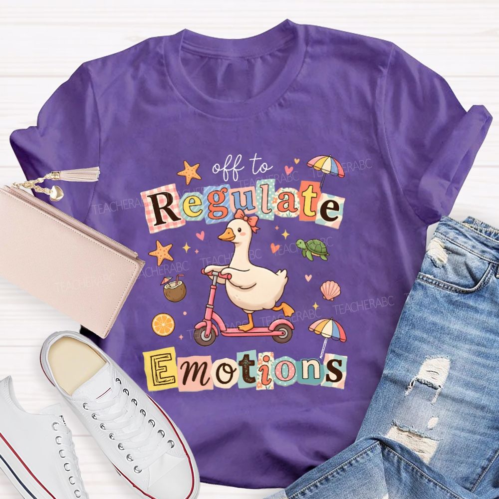 Off To Regulate Emotions Special Education Teacher T-shirt