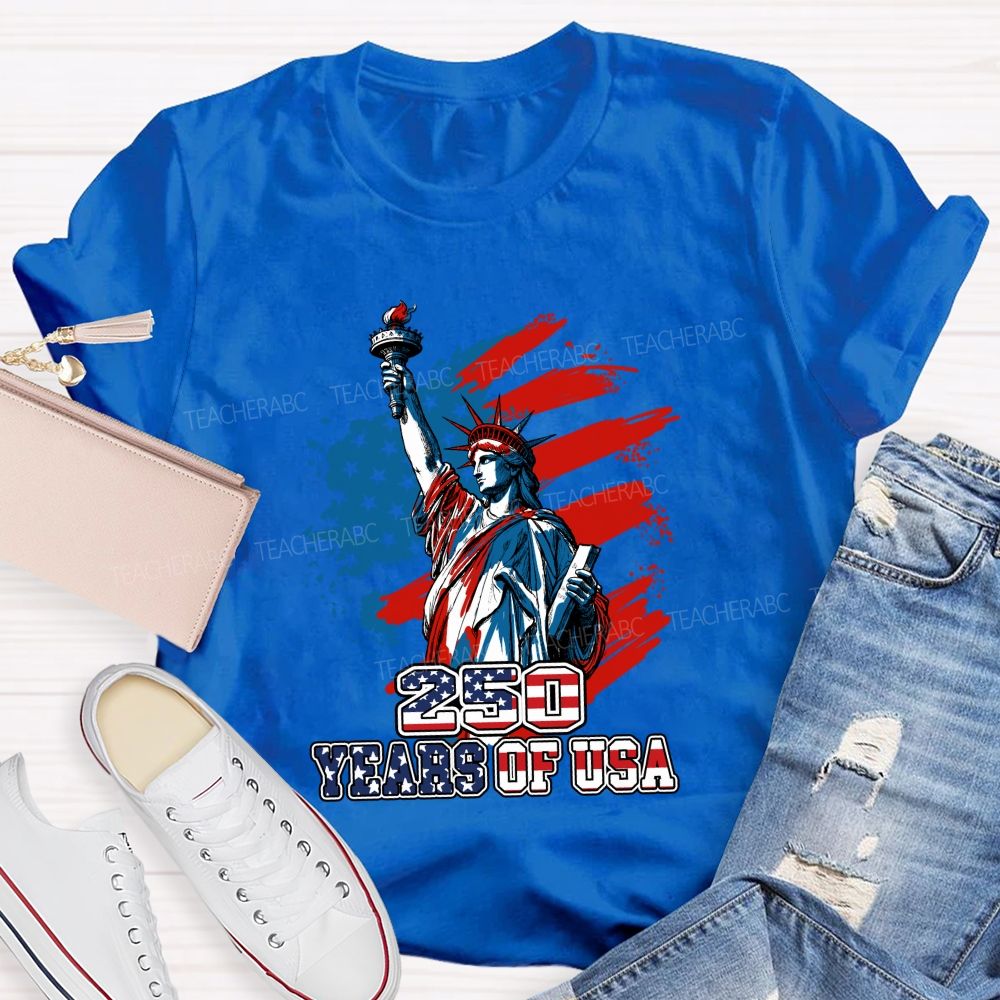 250 Years Of Us Freedom Statue Of Liberty Teacher T-Shirt
