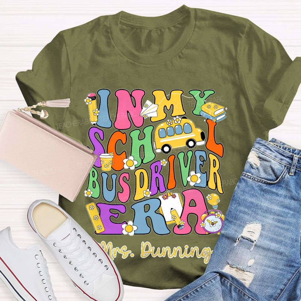 Personalized Name  In My School Bus Driver Era  Teacher T-shirt