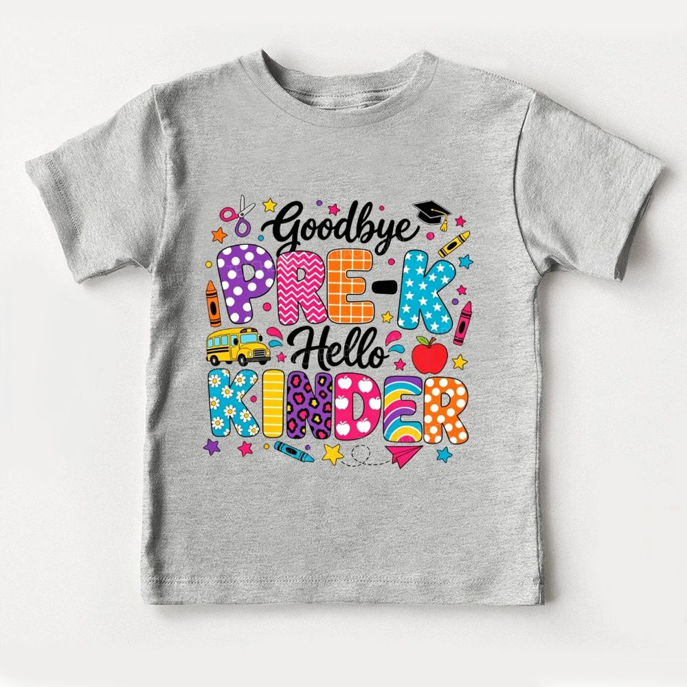Personalized Grade Goodbye Pre-K Hello Kinder Toddler T-shirts