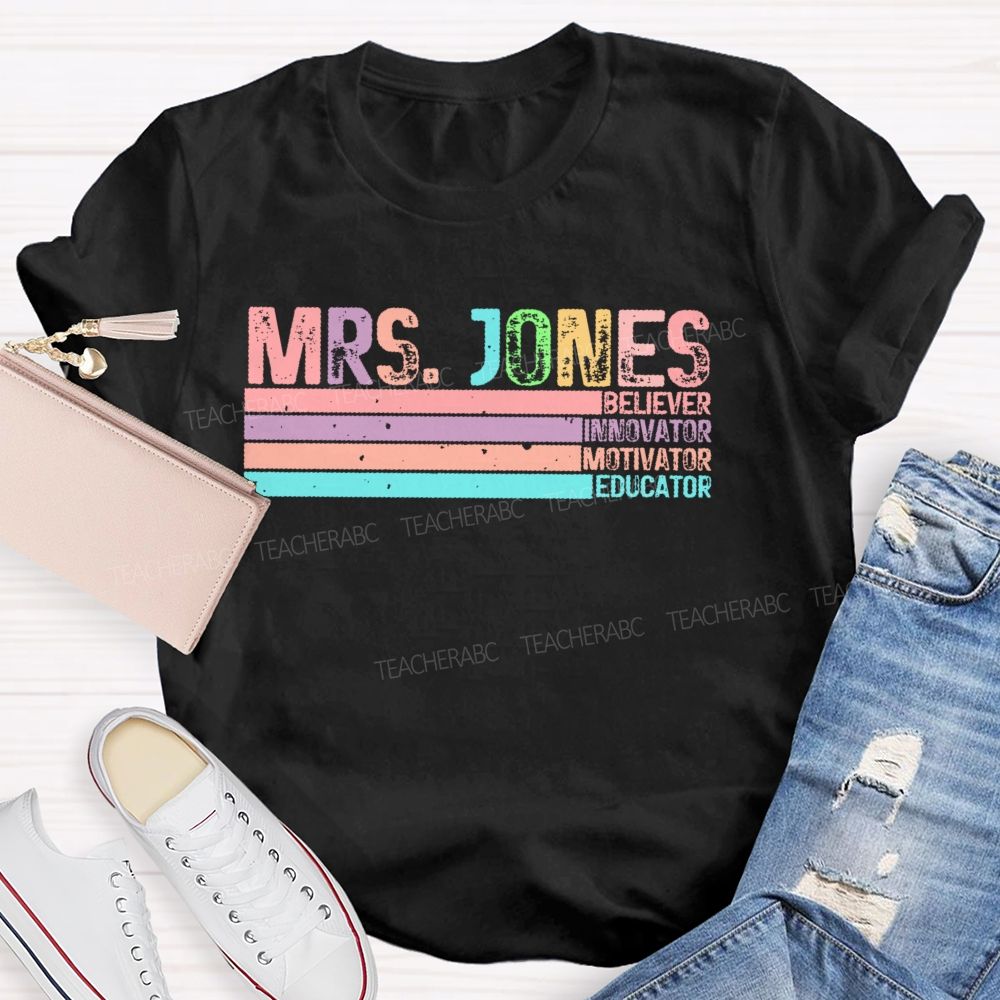 Personalized Name Believer Innovator Motivator Educator  Teacher T-shirt