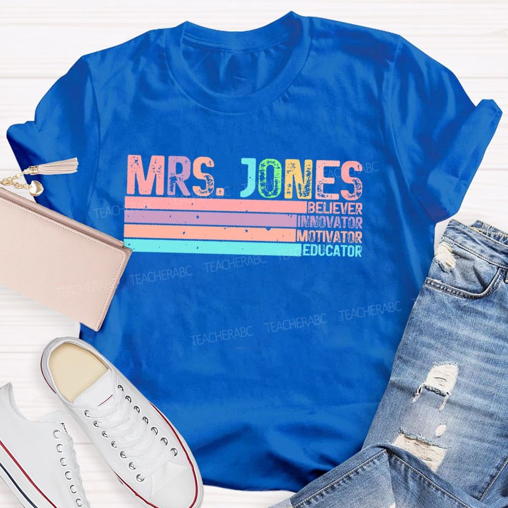 Personalized Name Believer Innovator Motivator Educator  Teacher T-shirt