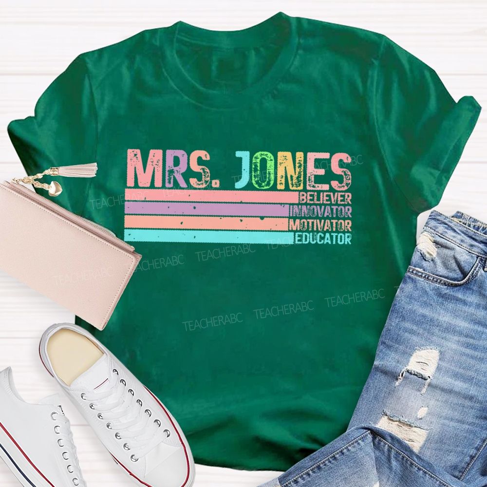 Personalized Name Believer Innovator Motivator Educator  Teacher T-shirt