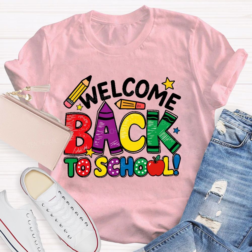 Welcome Back To School Crayon  Teacher T-shirt