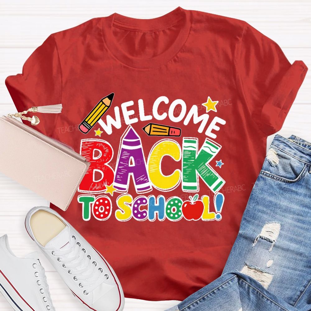 Welcome Back To School Crayon  Teacher T-shirt