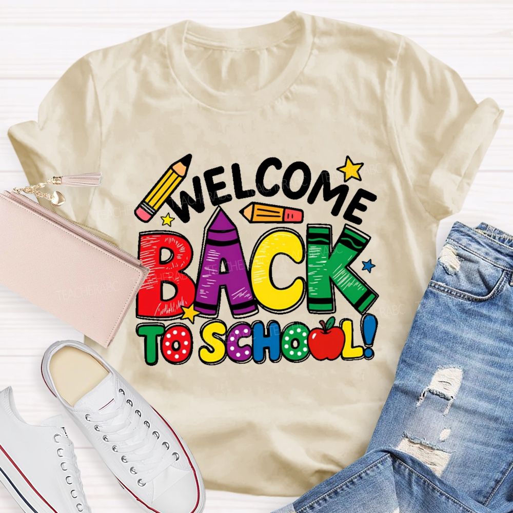 Welcome Back To School Crayon  Teacher T-shirt