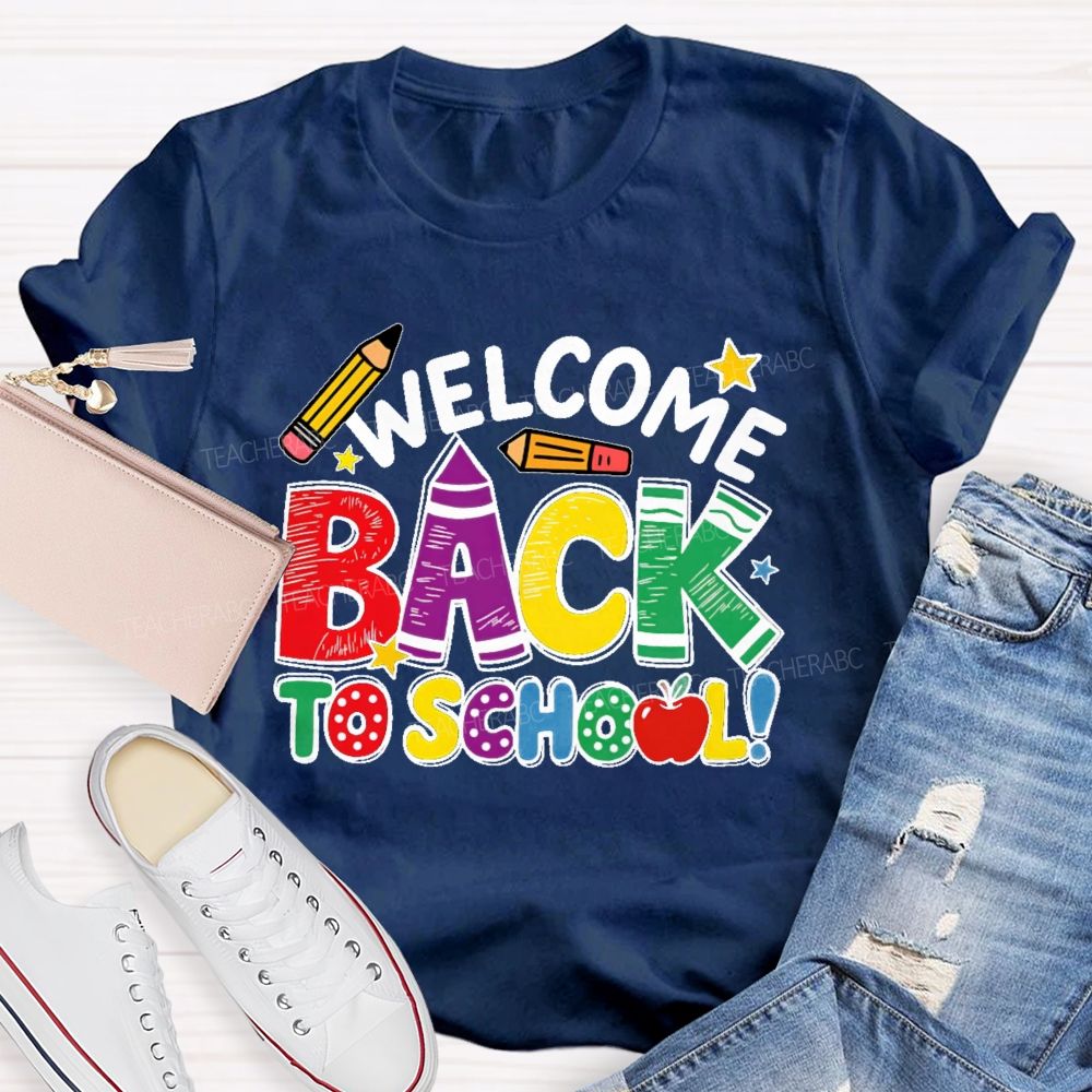 Welcome Back To School Crayon  Teacher T-shirt